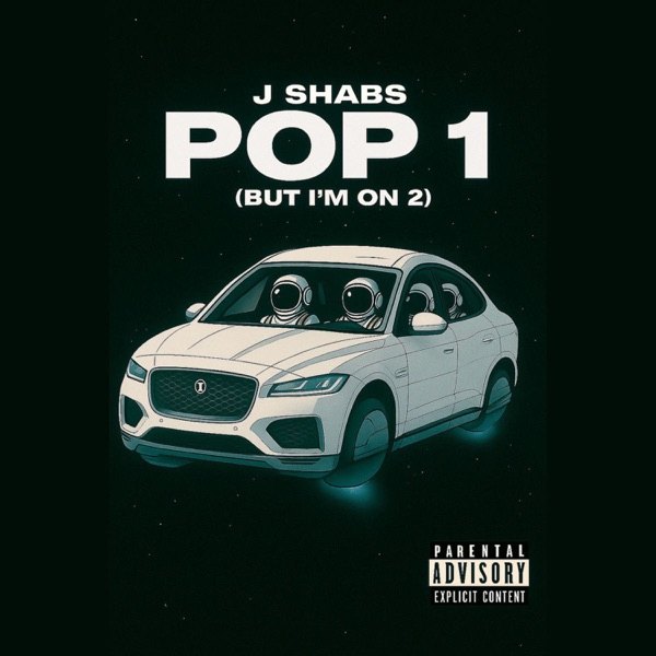 Pop 1 (But I'm On 2) — J Shabs